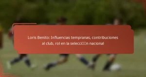 Loris Benito: Influencias tempranas, contribuciones al club, rol en la selección nacional